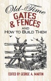 Old-Time Gates &amp; Fences and How to Build Them