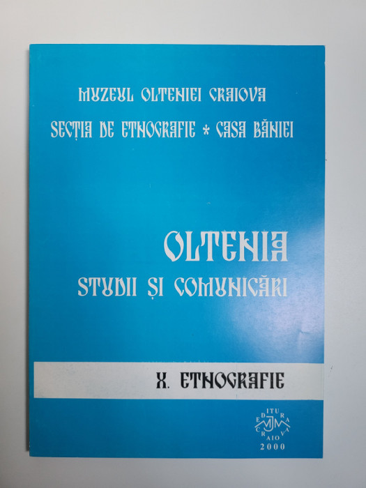 OLTENIA STUDII SI COMUNICARI DE ETNOGRAFIE. VO. 10, MUZEUL OLTENIEI CRAIOVA