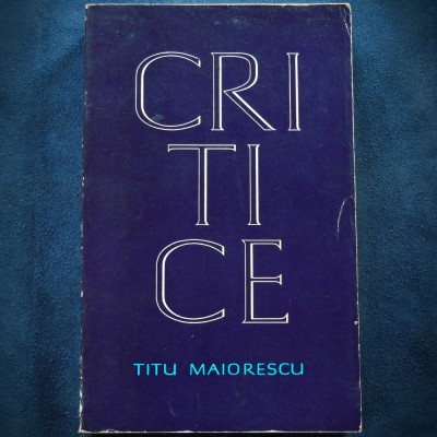 CRITICE - TITU MAIORESCU foto