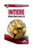 Initiere in fericire, dragoste, bogatie si vis, Ideea Europeana