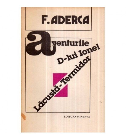 Felix Aderca - Aventurile D-lui Ionel Lacusta - Termidor - 120947