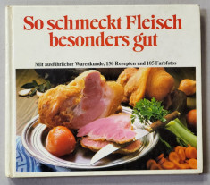 SO SMECHT FLEISCH BESONDERS GUT - 150 REZEPTEN UND 105 FARBFOTOS von KARIN und KLAUS IDEN , 1980 foto