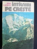 Intilniri peste creste- Ana Iliescu