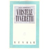 Paul Georgescu - Varstele tineretii - nuvele - - 136482