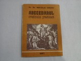 ABECEDARUL CRESTINULUI PRACTICANT - PR. DR. NECULAI GROSU
