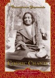Carte Cosmic Chants - Paramahansa Yogananda | Cuvinte si Muzica Peste 50 Mantre Originale Spiritualitate Meditatie