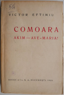 Comoara. Akim &amp;ndash; Ave-Maria! - Victor Eftimiu foto