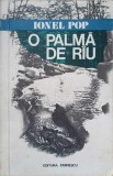 O Palma de Rau si Niste Istorii Vanatoresti - Ionel Pop, 1978, Editura Eminescu, Romana, Roman, 388 Pagini