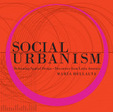 Social Urbanism | Maria Bellalta, Oro Editions