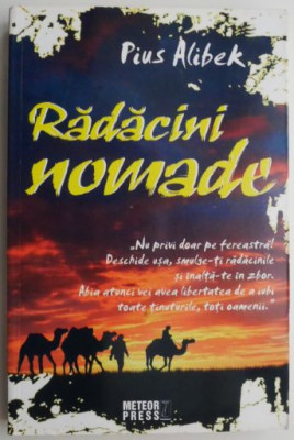 Radacini nomade &amp;ndash; Pius Alibek foto