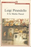 Il Fu Mattia Pascal - Luigi Pirandello
