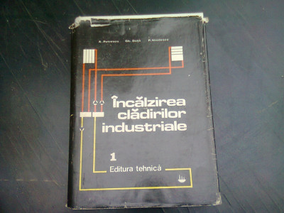 INCALZIREA CLADIRILOR INDUSTRIALE - A. PETRESCU foto