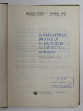 COMBATEREA PRAFULUI SI SILICOZEI IN INDUSTRUIA MINIERA de BOHUSLAV SYOCES si HERMANN JUNG , 1964