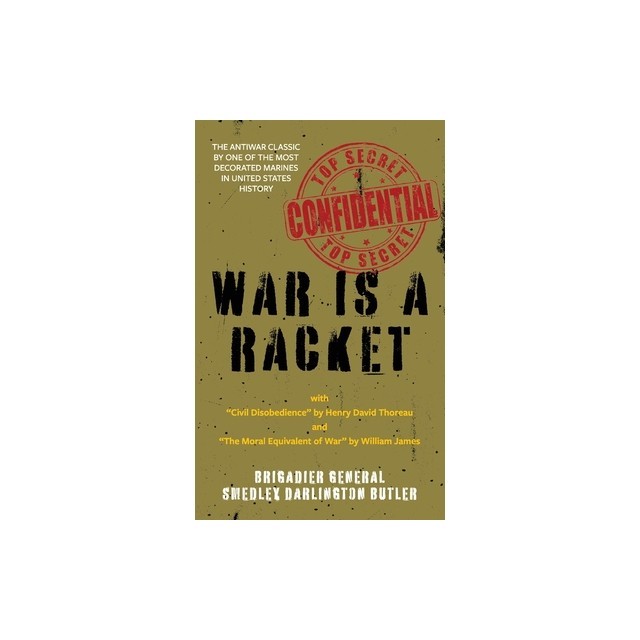 War Is a Racket (Warbler Classics Annotated Edition)