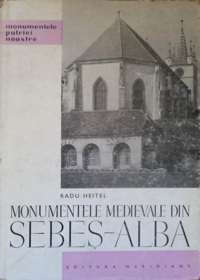 MONUMENTELE MEDIEVALE DIN SEBES - ALBA-RADU HEITEL-140250 foto
