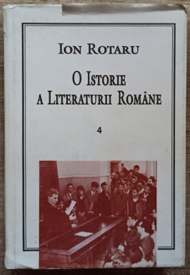 O istorie a literaturii romane - Ion Rotaru// vol. 4, dedicatie si semnatura foto