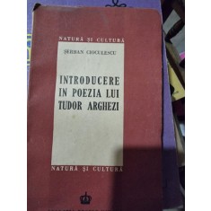INTRODUCERE IN POEZIA LUI TUDOR ARGHEZI