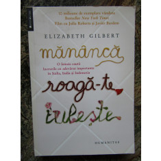 Mananca roaga-te iubeste - Elizabeth Gilbert