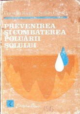 PREVENIREA SI COMBATEREA POLUARII SOLULUI-CORNELIU RAUTA, STELIAN CARSTEA-264833