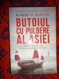 Butoiul cu pulbere al Asiei - Robert Kaplan 271 pagini ( politica , istorie )