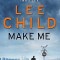 Lee Child - Make Me ( JACK REACHER # 20 )