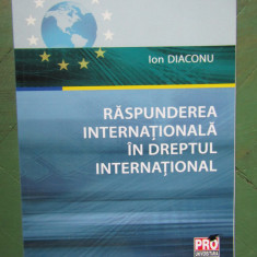 Raspunderea internationala in dreptul international- Ion Diaconu
