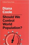 Should We Control World Population? | Diana Coole