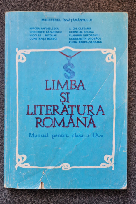 LIMBA ROMANA MANUAL PENTRU CLASA A IX-A - Anghelescu, Lazarescu, Nicolae