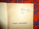 Cazul Magheru ( Sfantul Parere )- Mihail Drumes ( dedicatie - semnatura , autograf ) // carte veche ,editia a III-a , 272 pagini