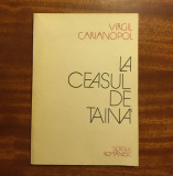 Virgil Carianopol - La ceasul de taină. Poeme (1986 - Ca nouă!)