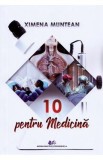 10 pentru medicina - Ximena Muntean