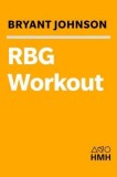 The Rbg Workout: How She Stays Strong . . . and You Can Too!