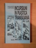 INCURSIUNI IN PLASTICA TRANSILVANA de NEGOITA LAPTOIU , 1981