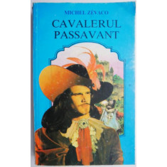 Cavalerul Passavant &ndash; Michel Zevaco