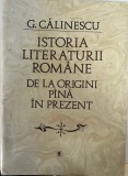 G. Calinescu - Istoria literaturii romane de la origini pana in prezent