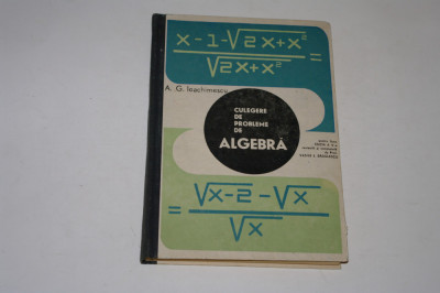 Culegere de probleme de algebra licee - Ioachimescu foto