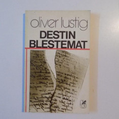 DESTIN BLESTEMAT de OLIVER LUSTIG, 1980