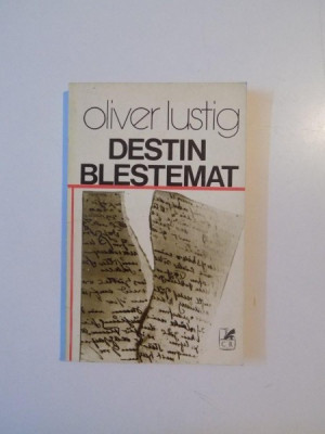 DESTIN BLESTEMAT de OLIVER LUSTIG, 1980 foto