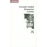 Eszt&eacute;tika - Alexander Gottlieb Baumgarten