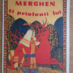 Merghen si prietenii lui (carte pentru copii) Editura Ion Creanga 1989 CA NOUA