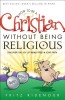How to Be a Christian Without Being Religious