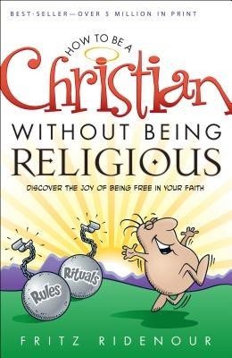 How to Be a Christian Without Being Religious foto