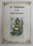 LA TELEPHONE A LA BELLE EPOQUE , 1976 , PREZINTA PETE SI URME DE UZURA
