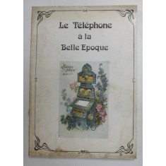 LA TELEPHONE A LA BELLE EPOQUE , 1976 , PREZINTA PETE SI URME DE UZURA