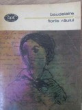 Florile Raului - Charles Baudelaire, Editura Minerva 1978, Colectia BPT, Carte Poezie, Limba Romana, 284 Pagini