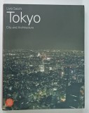 TOKYO , CITY AND ARCHITECTURE de LIVIO SACCHI , 2004 * PREZINTA HALOURI DE APA
