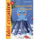 Figurine hazlii din hartie - Ed. a II a - Idei Creative - Caroline Hofman