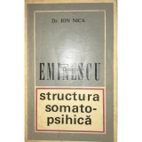 Ion Nica - Eminescu - Structura somato-psihica (Editia: 1972)