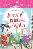 Școala prințeselor. Jurnalul prințesei Agalia - Paperback brosat - Ana Serna Vara - Girasol