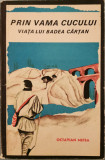 Prin Vama Cucului: Viata lui Badea Cartan - Octavian Metea
